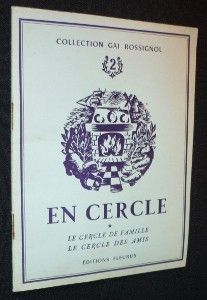 En cercle. Le cercle de famille. Le cercle des amis