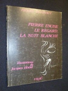 Pierre Encise, le regard, la nuit blanche