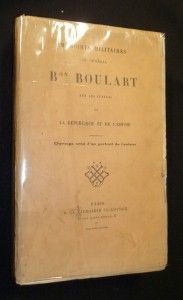 Mémoires militaires du général Boulart sur les guerres de la République et de l'Empire