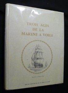 Trois ages de la marine à voile
