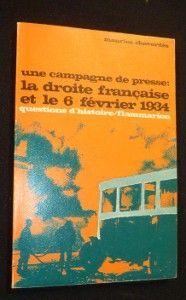 Un campagne de presse : la droite française et le 6 février 1934
