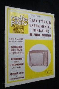 Radio plans au service de l'amateur de radio, TV et électronique, n° 206, décembre 1964 : Emetteur expérimental miniature de faible puissance