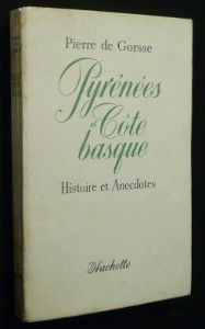 Pyrénées et côte basque. Histoire et anecdotes