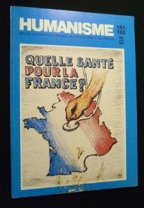 Humanisme, 151-152, mai-juin 1983 : Quelle santé pour la France