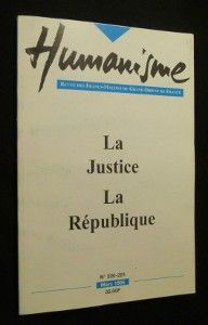Humanisme, 220-221, mars 1995 : La Justice, la République