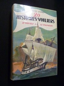 20 histoires de voiliers (d'Ulysse à Le Toumelin)