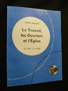 Le Travail, les Ouvriers et l'Eglise