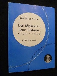 Les Mission : leur histoire. Des origines à Benoit XV (1914)