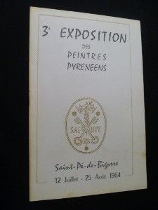3e exposition des peintres pyrénéens, Saint-Pé-de-Bigorre 12 juillet-25 août 1964