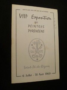 VIIIe exposition des peintres pyrénéens, Saint-Pé-de-Bigorre 6 juillet-31 août 1969