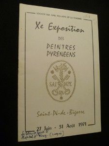 Xe exposition des peintres pyrénéens, Saint-Pé-de-Bigorre 27 juin-31 août 1971