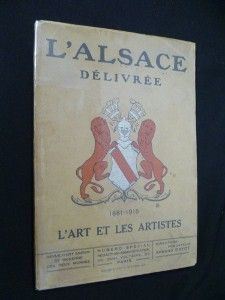 L'Alsace délivrée 1681-1916 (L'art et les artistes, numéro spécial)
