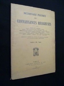 Dictionnaire pratique des connaissances religieuses, Fascicule XXX. Tables