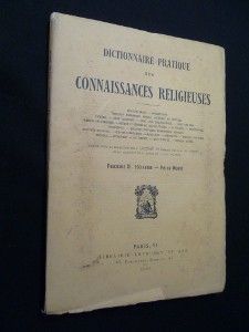 Dictionnaire pratique des connaissances religieuses, Fascicule XI. Fin du Monde