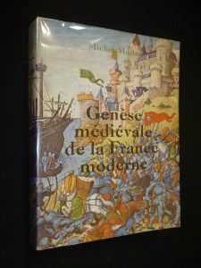 Genèse médiévale de la France moderne, , XIVe-XVe siècle