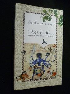 L'Âge de Kali. A la rencontre du sous-continent