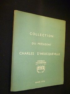 Collection du président Charles d'Heucqueville
