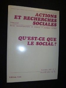 Qu'est-ce que le social ? (Actions et recherches sociales, n° 3, novembre 1982)