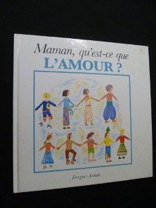 Maman, qu'est-ce que l'amour ?