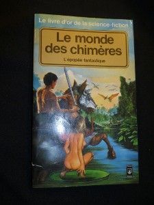 Le monde des chimères (L'Epopée fantastique : heroic fantasy)