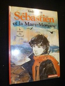 Sébastien et la Mary-Morgane. Le Retour du Narval