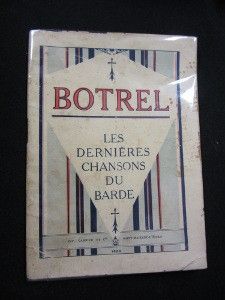 Botrel, les dernières chansons du barde