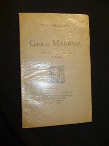 Charles Maurras. L'Homme, le penseur, le chef