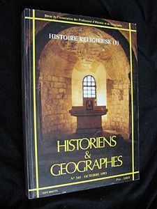 Historiens & géographes, n°341, octobre 1993 : Histoire religieuse (1)