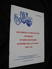 Les Curés et la Révolution en France et dans les évêchés de Rennes, Dol et St Malo 1789-1790