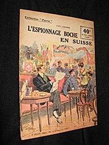 L'Espionnage boche en Suisse (collection Patrie, n°138)