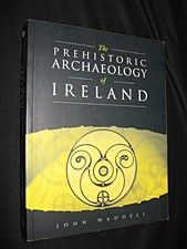 The prehistoric archaeology of Ireland