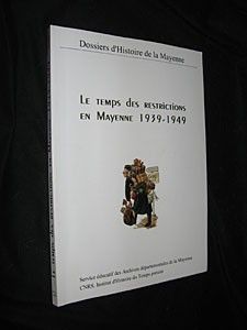 Le temps des restrictions en Mayenne 1939-1949