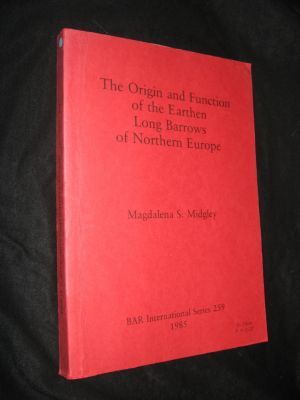 The Origin and Function of the Earthen Long Barrows of Northern Europe