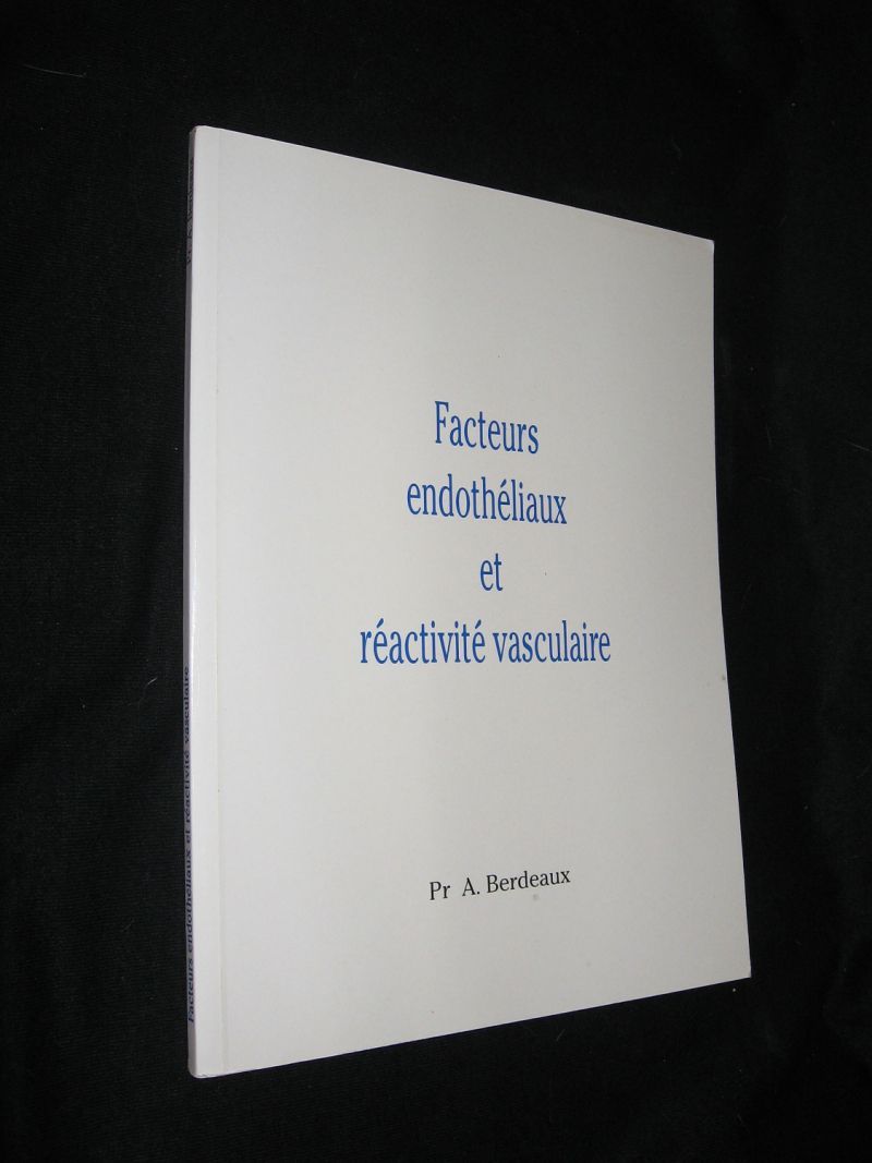 Facteurs endothéliaux et réactivité vasculaire