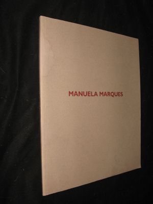 Manuela Marques (Musée Quesnel-Morinière, avril-juin 2000)
