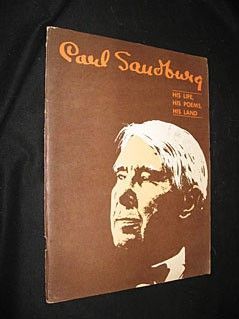 Carl Sandburg, his life, his poems, his land
