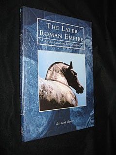 The Later Roman Empire. An Archaeology AD 150-600