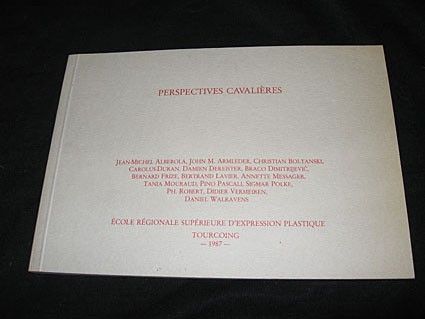 Perspectives cavalières (Ecole régionale supérieure d'expression plastique, Tourcoing, 7 mai-7 juin 1987)