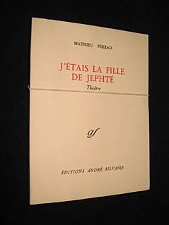 J'étais la fille de Jephté. Théâtre