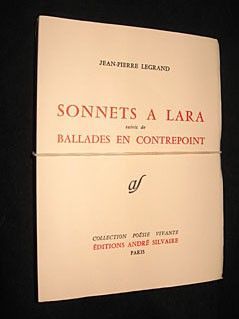 Sonnets a Lara suivis de Ballades en contrepoint