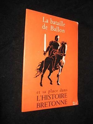 La Bataille de Ballon et sa place dans l'Histoire bretonne