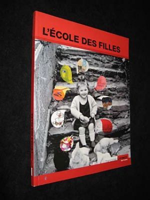 L'Ecole des filles - Résonance esthétique et poétique (Espace d'art au Huelgoat, juillet-septembre 2009)