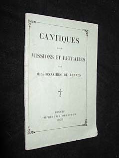 Cantiques pour missions et retraites des missionnaires de Rennes