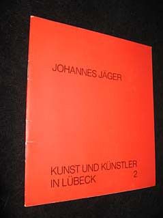 Johannes Jäger, Lunst und Künstler in Lübeck 2 (février-mars 1976)