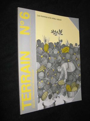 Terrain n°6. Carnets du Patrimoine ethnologique, mars 1986 : Les hommes et le milieu naturel