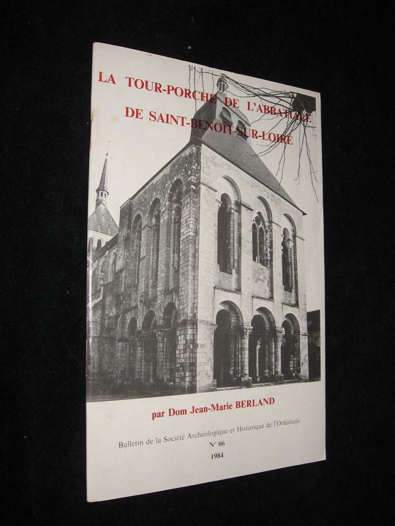 La Tour-porche de l'abbatiale de Saint-Benoît-sur-Loire