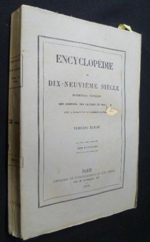 Encyclopédie du dix-neuvième siècle - répertoire universel des sciences, des lettres et des arts (avec la biographie et de nombreuses gravures), tome dix-neuvième