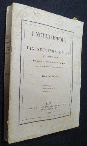 Encyclopédie du dix-neuvième siècle - répertoire universel des sciences, des lettres et des arts (avec la biographie et de nombreuses gravures), tome dix-septième