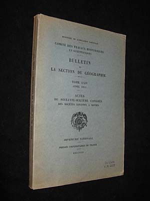 Bulletin de la section de géographie, tome LXIV, année 1951 : Actes du soixante-seizième congrès des sociétés savantes à Rennes