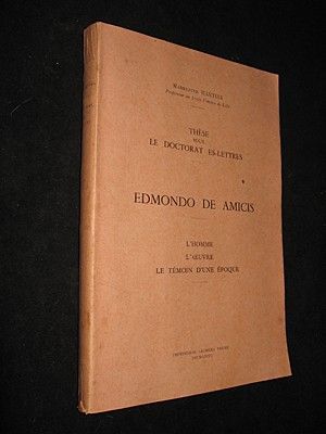 Edmondo de Amicis, l'homme, l'oeuvre, le témoin d'une époque